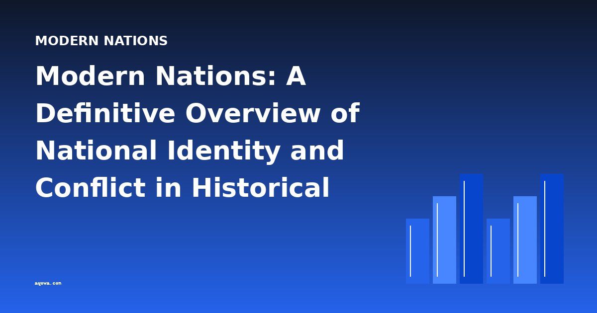 Modern Nations: A Definitive Overview of National Identity and Conflict in Historical Literature