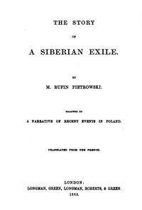 Cover of The Story of a Siberian Exile; Followed by a Narrative of Recent Events in Poland — Reading Notes
