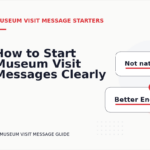 How to Start Museum Visit Messages Clearly
