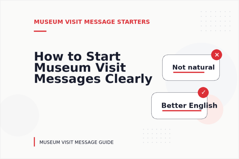 How to Start Museum Visit Messages Clearly