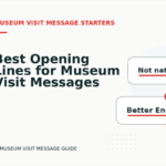 Best Opening Lines for Museum Visit Messages