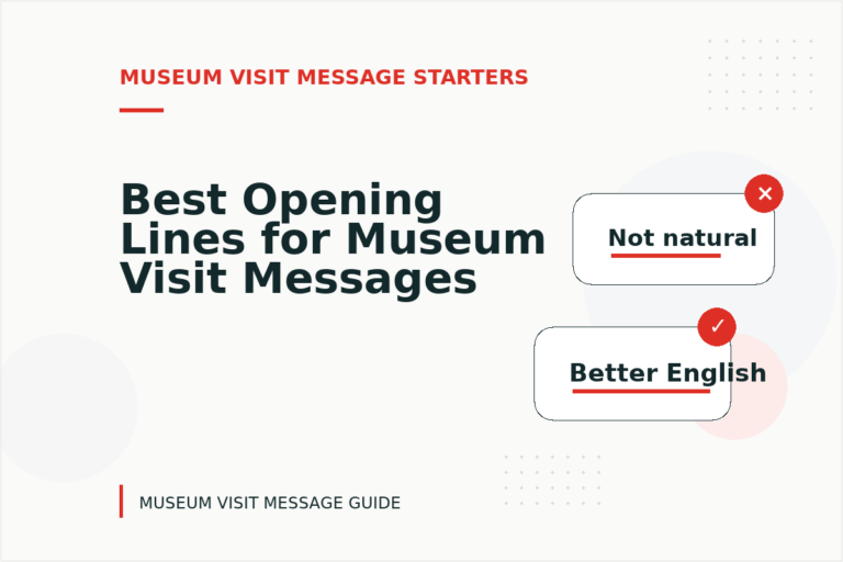 Best Opening Lines for Museum Visit Messages