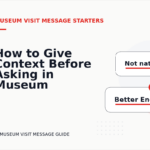 How to Give Context Before Asking in Museum Visit Message English