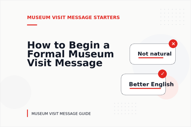 How to Begin a Formal Museum Visit Message