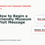 How to Begin a Friendly Museum Visit Message