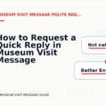 How to Request a Quick Reply in Museum Visit Message English