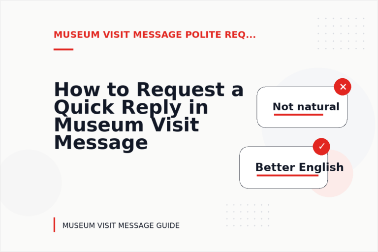 How to Request a Quick Reply in Museum Visit Message English