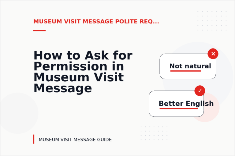 How to Ask for Permission in Museum Visit Message English