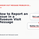How to Report an Issue in a Museum Visit Message