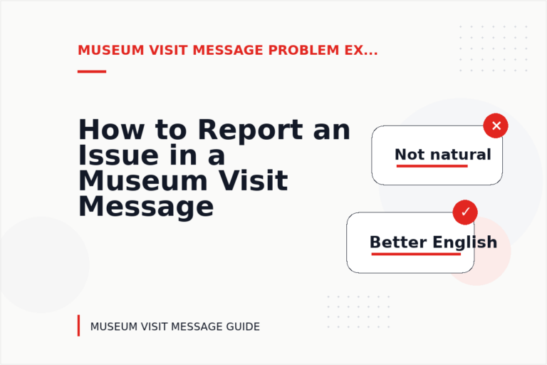 How to Report an Issue in a Museum Visit Message