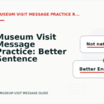 Museum Visit Message Practice: Better Sentence Choices