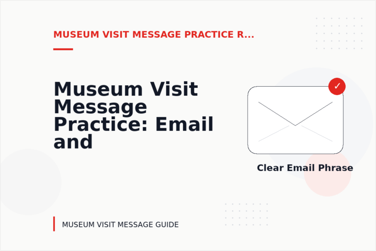 Museum Visit Message Practice: Email and Message Examples Museum Visit Message Practice: Email and Message Examples